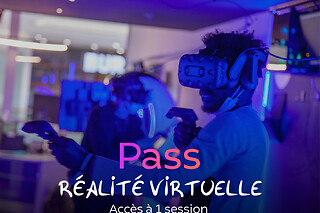 Pass Réalité virtuelle | +80 sessions en France
